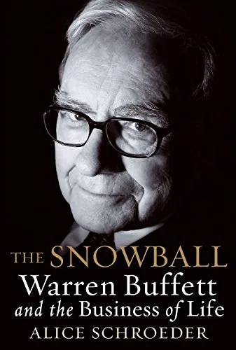 The Snowball; Warren Buffett and the Business of Life