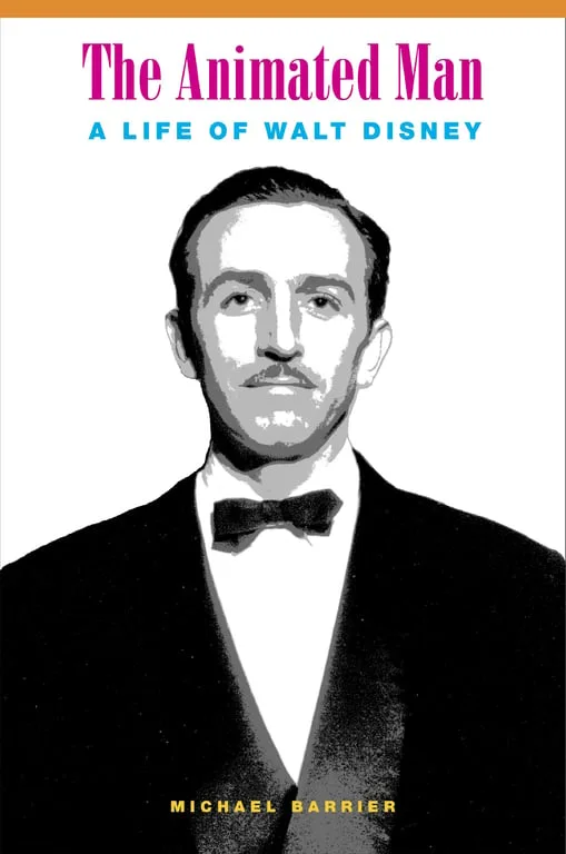 The Animated Man: A Life Of Walt Disney